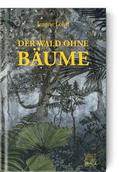 Der Wald ohne Bäume