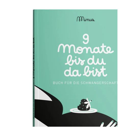 9 Monate bis du da bist