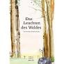 Das Leuchten des Waldes