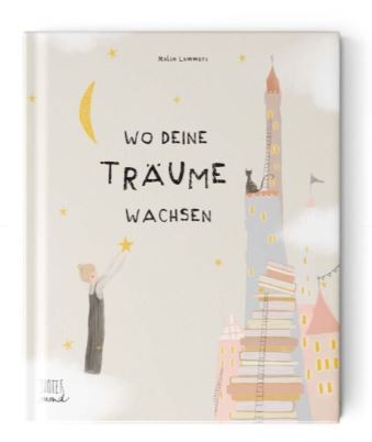 Wo deine Träume wachsen